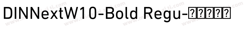 DINNextW10-Bold Regu字体转换